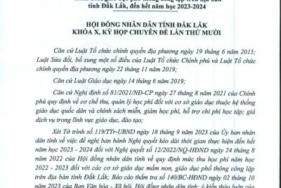 Nghị quyết kéo dài thời gian thực hiện Nghị quyết số 12/2022/NQ-HĐND ngày 24/8/2022 của HĐND tỉnh về quy định mức thu học phí năm học 2022-2023 đối với các cơ sở giáo dục mầm non, giáo dục phổ thông công lập trên địa bàn tỉnh Đắk Lắk, đến hết năm học 2023-2024